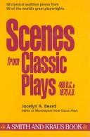 Cover of: Scenes from classic plays, 468 B.C. to 1970 A.D.