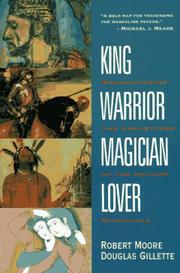 Cover of: King, warrior, magician, lover by Moore, Robert L.