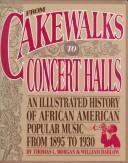 From cakewalks to concert halls by Thomas L. Morgan