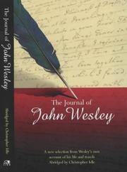 The journal of John Wesley : a new selection from Wesley's own account of his life and travels