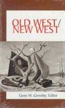Cover of: Old West/new West by Gene M. Gressley, editor.