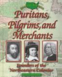 Cover of: Puritans, pilgrims, and merchants