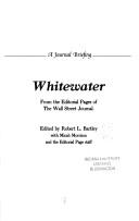 Cover of: Whitewater by Robert L. Bartley
