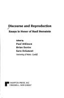 Cover of: Discourse and reproduction: essays in honor of Basil Bernstein