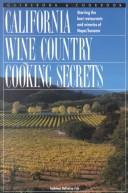 California Wine Country Cooking Secrets by Kathleen DeVanna Fish, Kathleen Devanna Fish, Fred Hernandez, Robert N. Fish