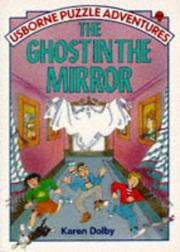 Cover of: The Ghost in the Mirror by Karen Dolby