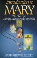 Cover of: Introduction to Mary: the heart of Marian doctrine and devotion