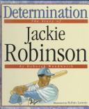 Cover of: Determination: the story of Jackie Robinson