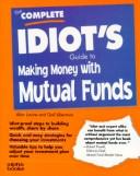 Cover of: Making Money With Mutual Funds (Complete Idiot's Guide to...) by Gail Liberman, Alan Lavine