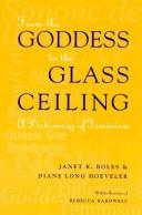 Cover of: From the Goddess to the Glass Ceiling: A Dictionary of Feminism