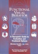 Cover of: Functional visual behavior: a therapist's guide to evaluation and treatment options