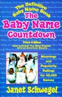 Cover of: The Baby Name Countdown by Janet Schwegel