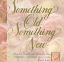 Something old, something new by Vera Lee