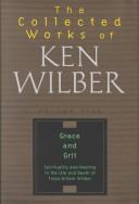 Grace and grit by Ken Wilber