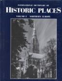 Cover of: International dictionary of historic places by editor, Trudy Ring ; associate editor, Robert M. Salkin ; photo editor, Sharon La Boda.