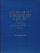 A checklist of painters c1200-1994 represented in the Witt Library, Courtauld Institute of Art, London by Witt Library.