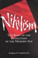 Cover of: Nihilism: the root of the revolution of the modern age