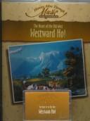 Cover of: Westward Ho: The Heart of the Old West (History Alive Through Music)