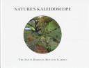 Cover of: Nature's kaleidoscope: the Santa Barbara Botanic Garden