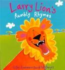 Cover of: Larry Lion's Rumbly Rhymes