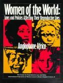 Cover of: Women of the World: Laws and Policies Affecting Their Reproductive Lives: Francophone Africa