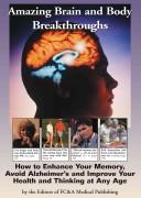 Cover of: Amazing Brain and Body Breakthroughs : How to Enhance Your Memory, Avoid Alzheimer's and Improve Your Health and Thinking at Any Age