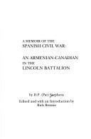 Cover of: A memoir of the Spanish Civil War: an Armenian-Canadian in the Lincoln Battalion