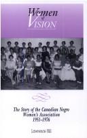 Cover of: Women of Vision: The Story of the Canadian Negro Women's Association, 1951-1976