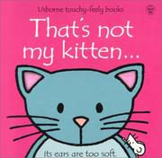 Cover of: That's Not My Kitten: Its Ears Are Too Soft (Touchy-Feely Board Books)