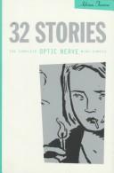 Cover of: 32 Stories: The Complete Optic Nerve Mini-comics