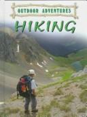 Cover of: Hiking (Armentrout, David, Outdoor Adventures.) by David Armentrout