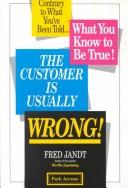 Cover of: The customer is usually wrong!