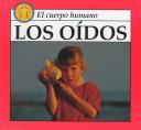 Cover of: Los Oidos: Ears (El Cuerpo Humano)