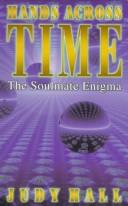 Hands across time : the soulmate enigma