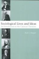 Sociological lives and ideas : an introduction to the classical theorists