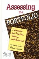 Cover of: Assessing the portfolio: principles for practice, theory, and research