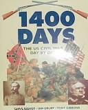 Cover of: 1400 Days: The Us Civil War Day by Day