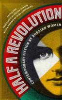 Cover of: Half a revolution: contemporary fiction by Russian women