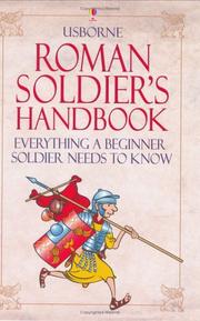 The Roman soldier's handbook : a survial guide for the raw recruit