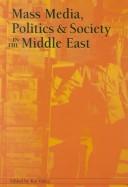 Mass media, politics, and society in the Middle East