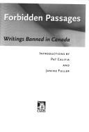 Cover of: Forbidden passages: writings banned in Canada