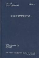 Cover of: Tissue Remodeling (Annals of the New York Academy of Sciences, V. 995)