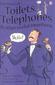 Cover of: The Story of Toilets, Telephones and Other Useful Inventions (Young Reading)