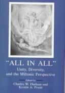 Cover of: All in all: unity, diversity, and the Miltonic perspective