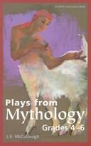 Cover of: Plays from mythology: grades 4-6