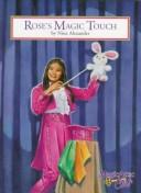 Cover of: Rose's magic touch