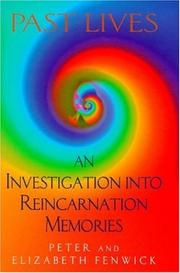 Past lives : an investigation into reincarnation memories