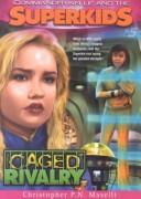 Cover of: Caged Rivalry (Commander Kellie and the Superkids' Adventures #5)