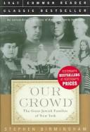 Cover of: Our Crowd by Stephen Birmingham