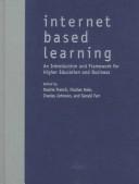 Cover of: Internet based learning: an introduction and framework for higher education and business